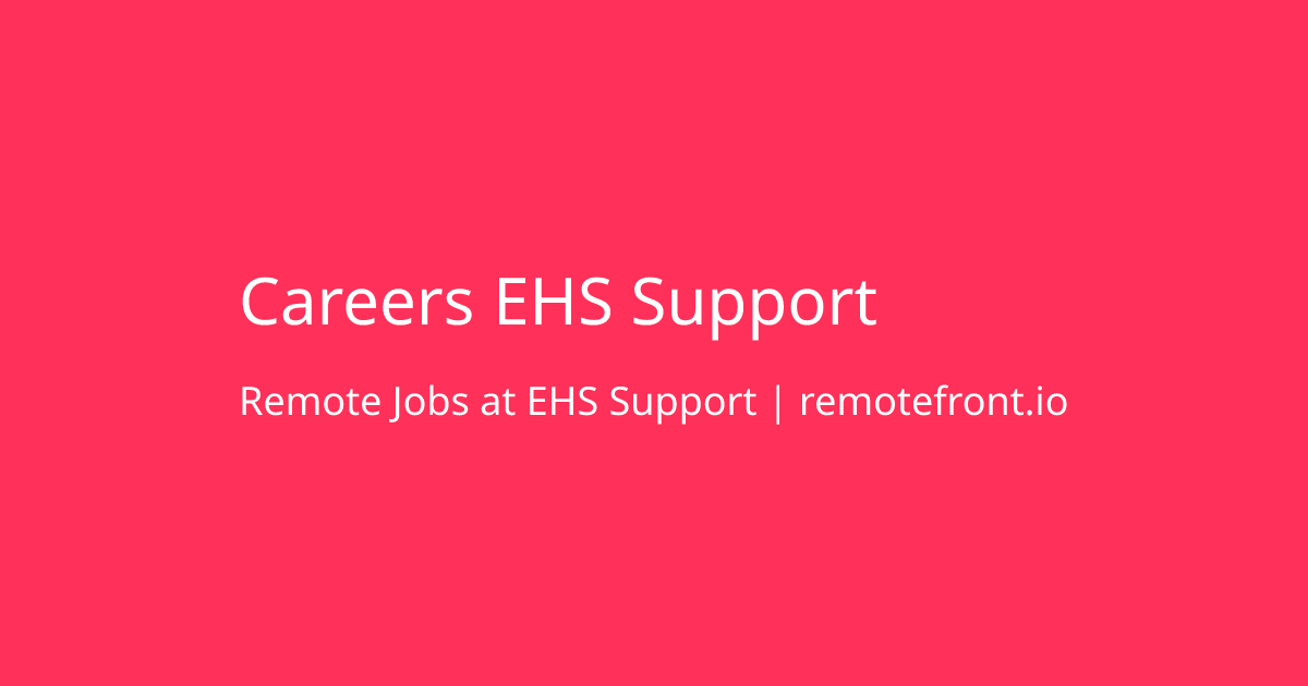 Remote Job Openings at the company EHS Support