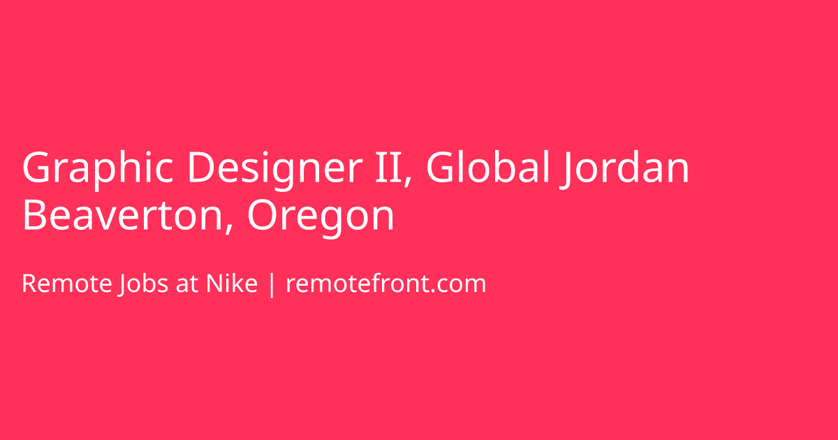 Remote Graphic Designer II Global Jordan Beaverton Oregon