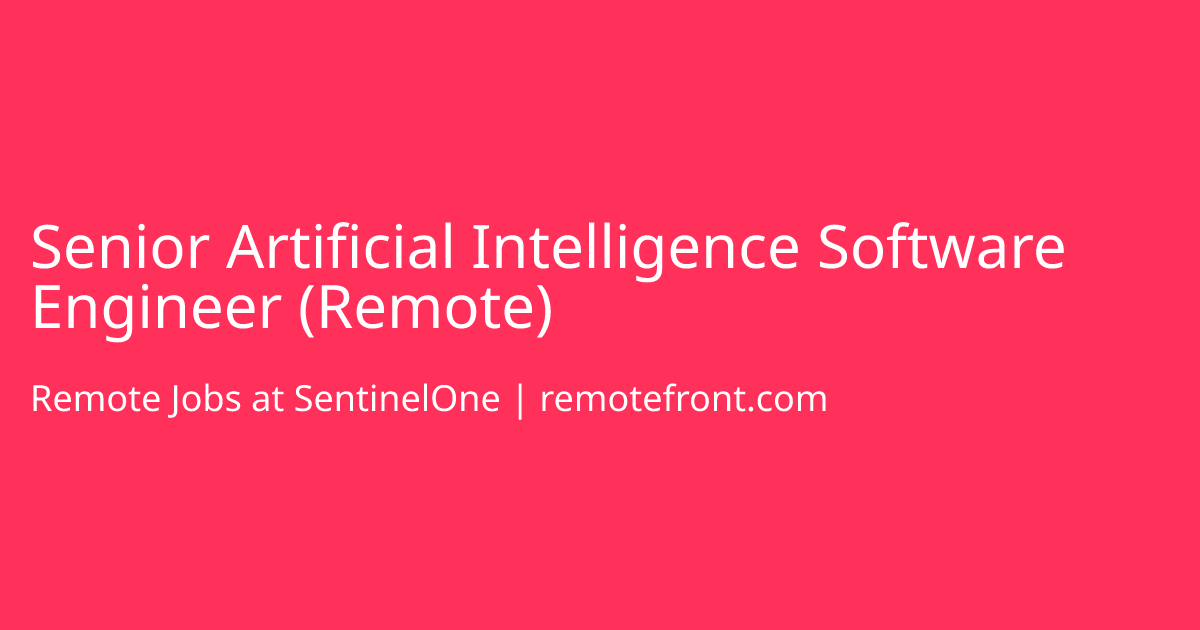 Remote Senior Artificial Intelligence Software Engineer (Remote)