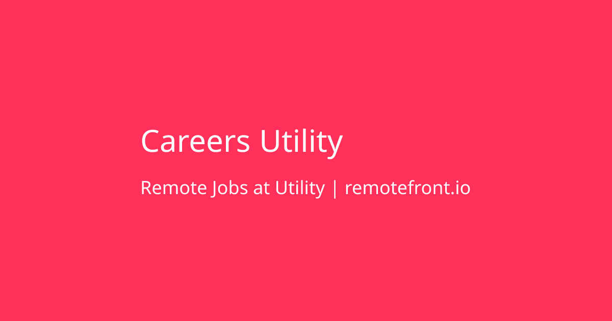 Remote Job Openings at the company Utility
