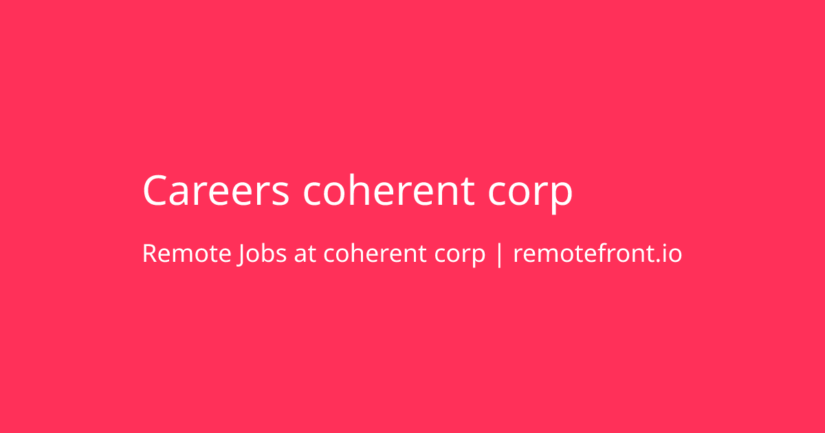 Remote Job Openings at the company coherent corp