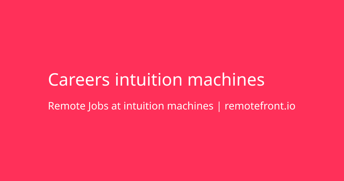 Remote Job Openings at the company intuition machines