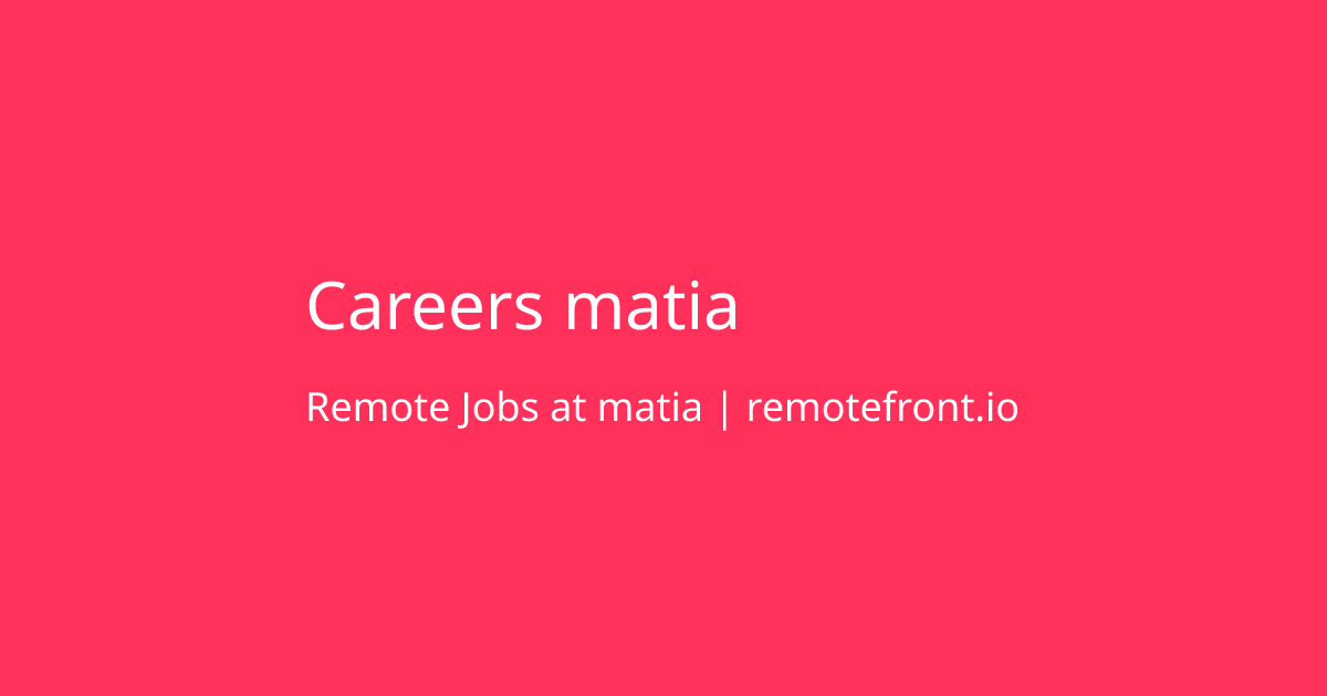 Remote Job Openings at the company matia