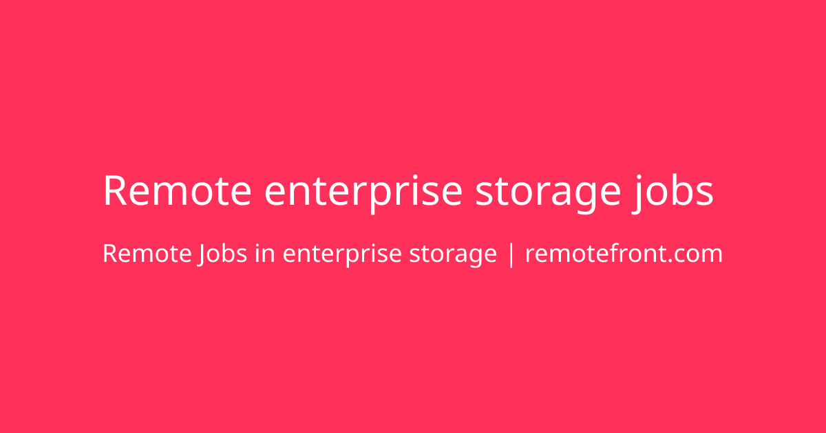 Apply for Remote enterprise storage jobs