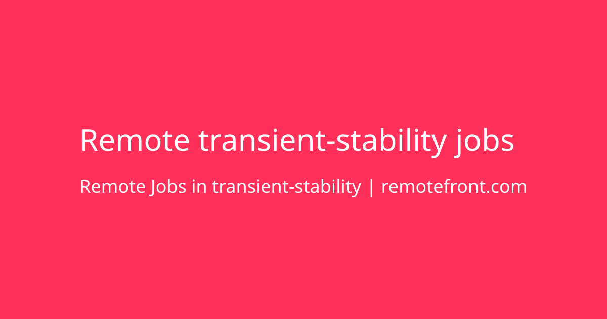 Apply for Remote transient-stability jobs