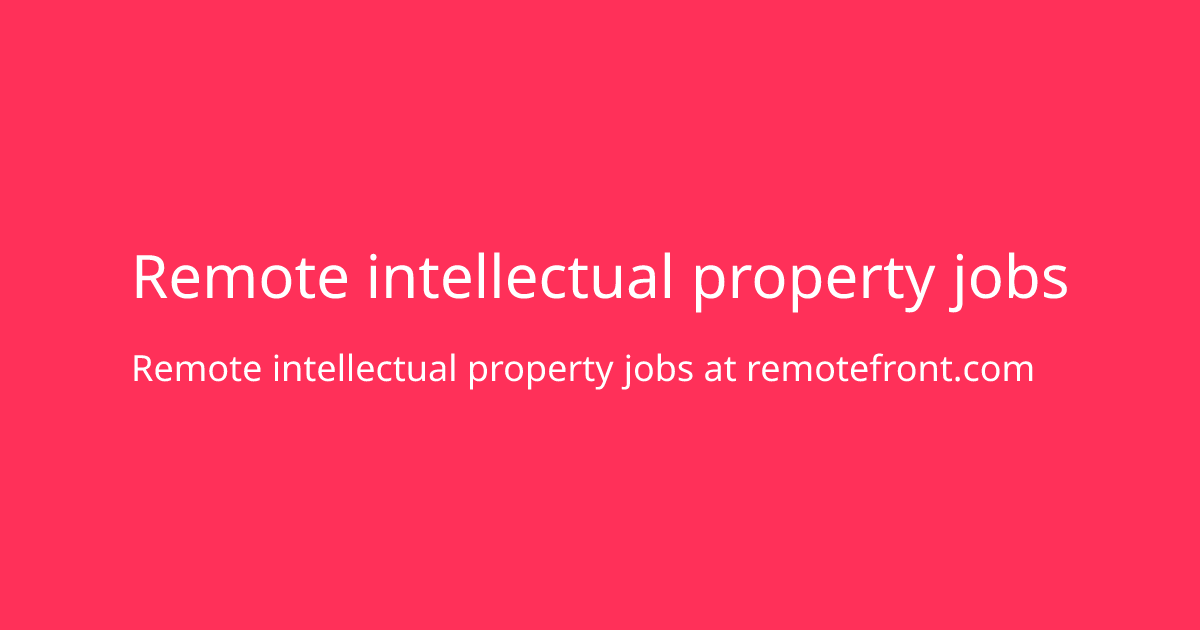 Remote intellectual property jobs